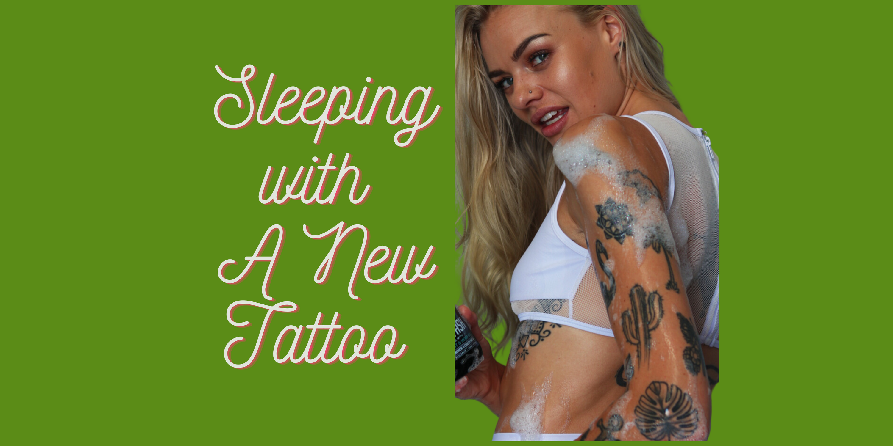 Sleeping with a new Tattoo